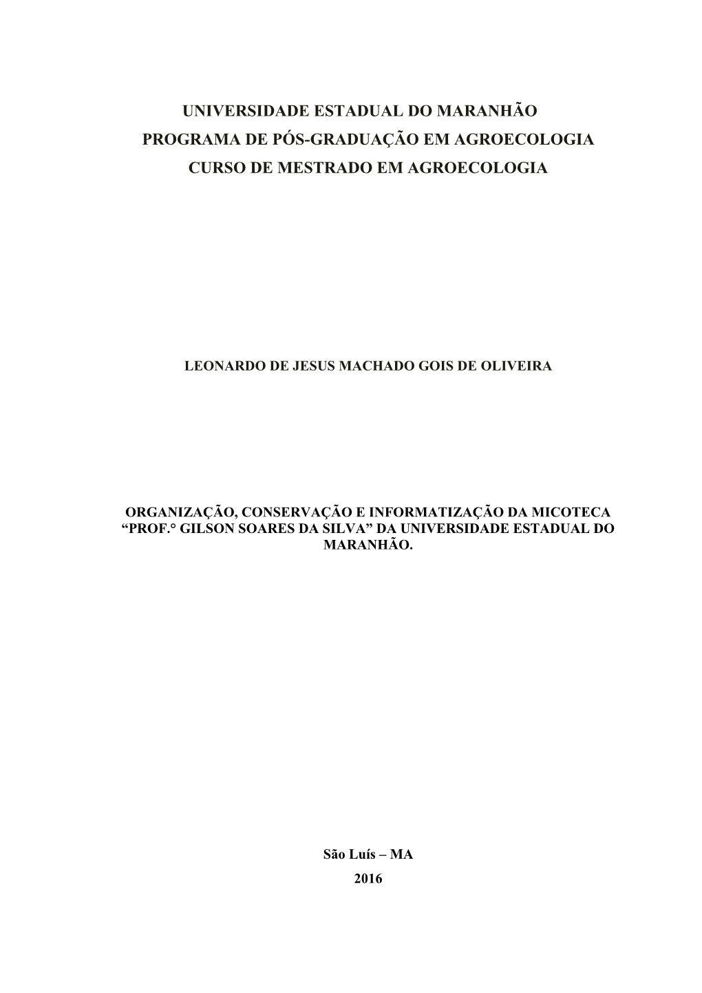 Universidade Estadual Do Maranhão Programa De Pós-Graduação Em Agroecologia Curso De Mestrado Em Agroecologia