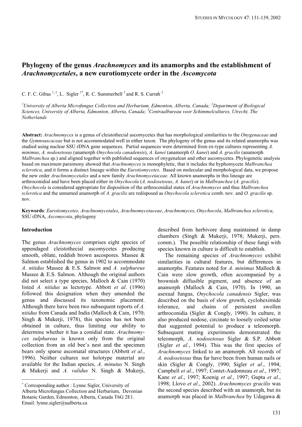 Phylogeny of the Genus Arachnomyces and Its Anamorphs and the Establishment of Arachnomycetales, a New Eurotiomycete Order in the Ascomycota