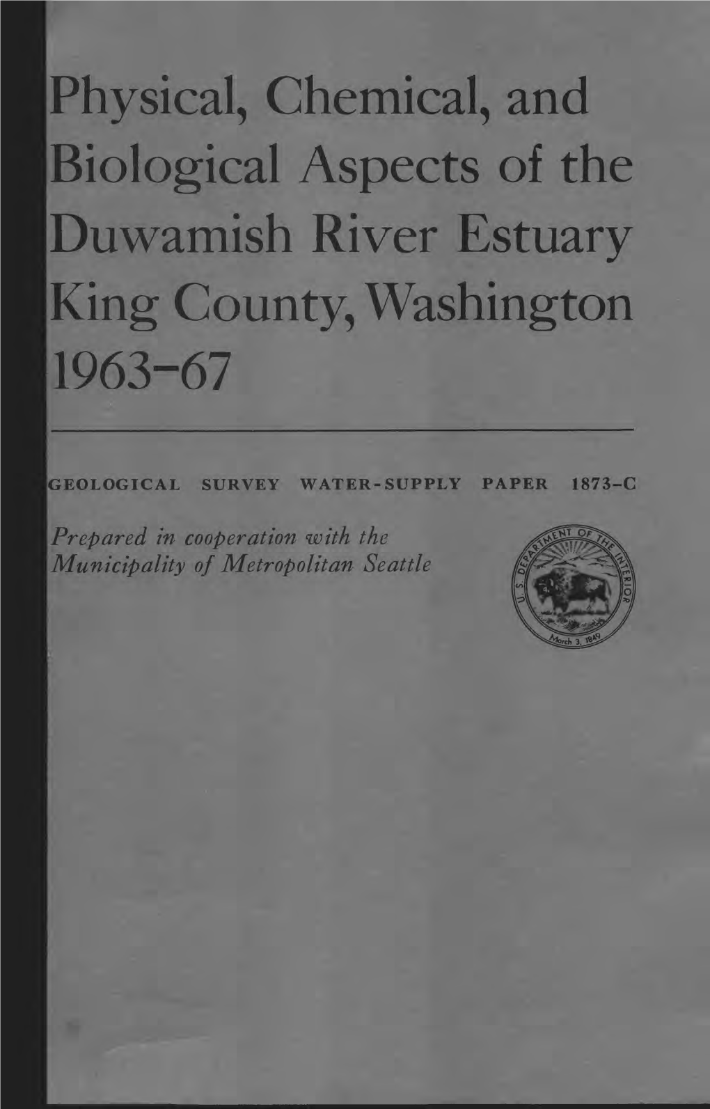 Physical, Chemical, and Biological Aspects of the Duwamish River Estuary Jking County, Washington 1963-67