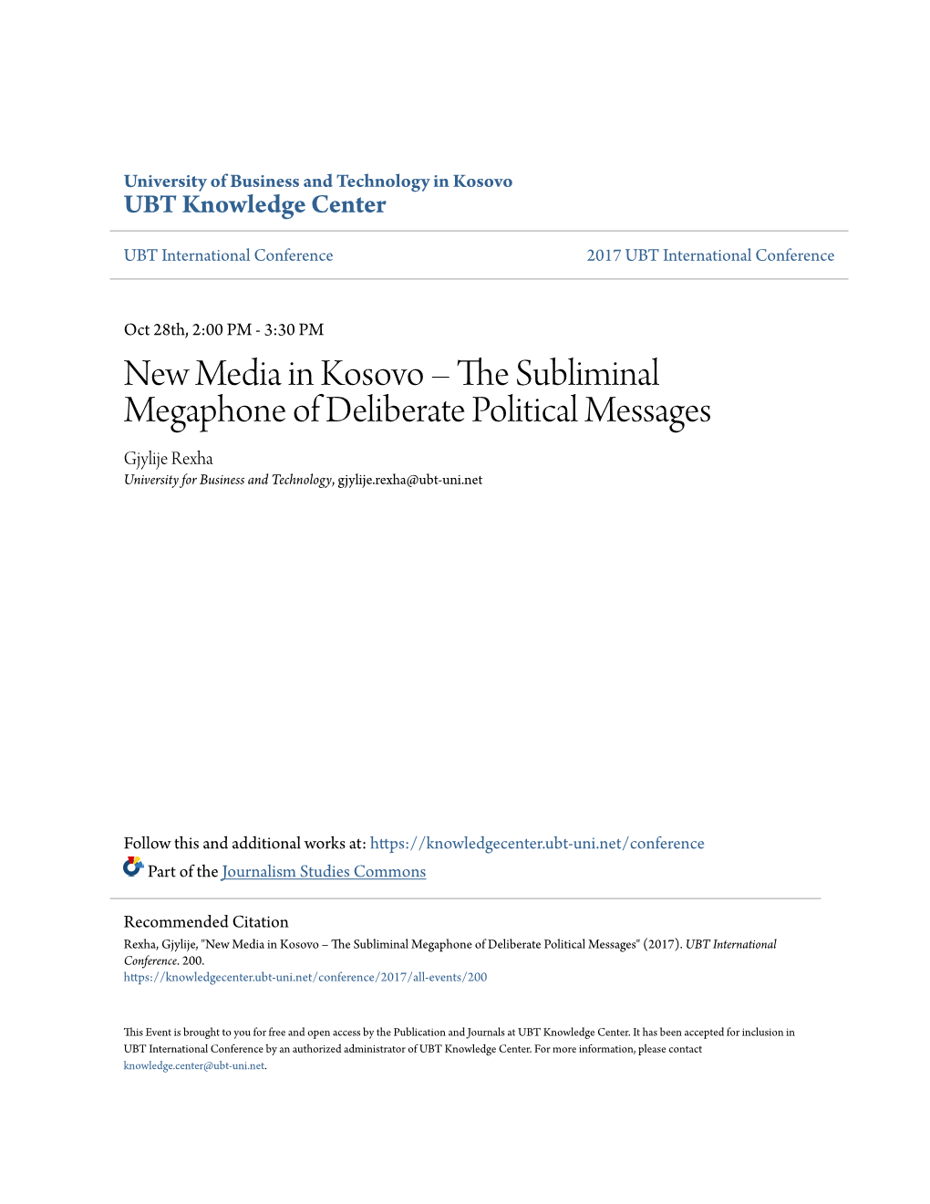 New Media in Kosovo – the Ublimins Al Megaphone of Deliberate Political Messages Gjylije Rexha University for Business and Technology, Gjylije.Rexha@Ubt-Uni.Net