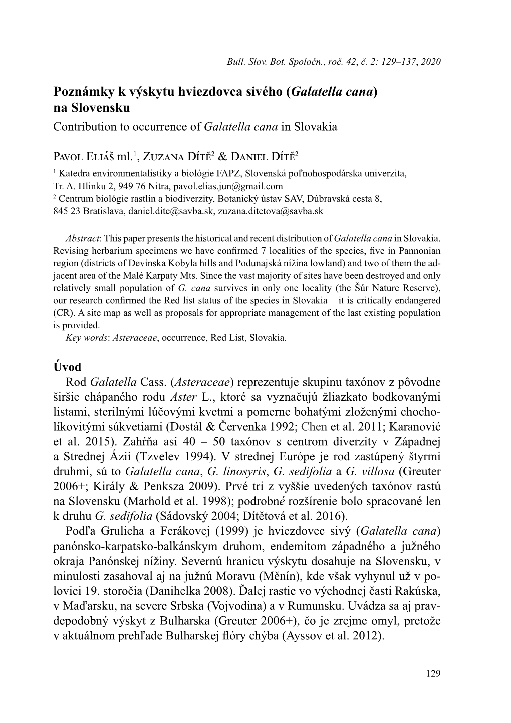 Poznámky K Výskytu Hviezdovca Sivého (Galatella Cana) Na Slovensku Contribution to Occurrence of Galatella Cana in Slovakia