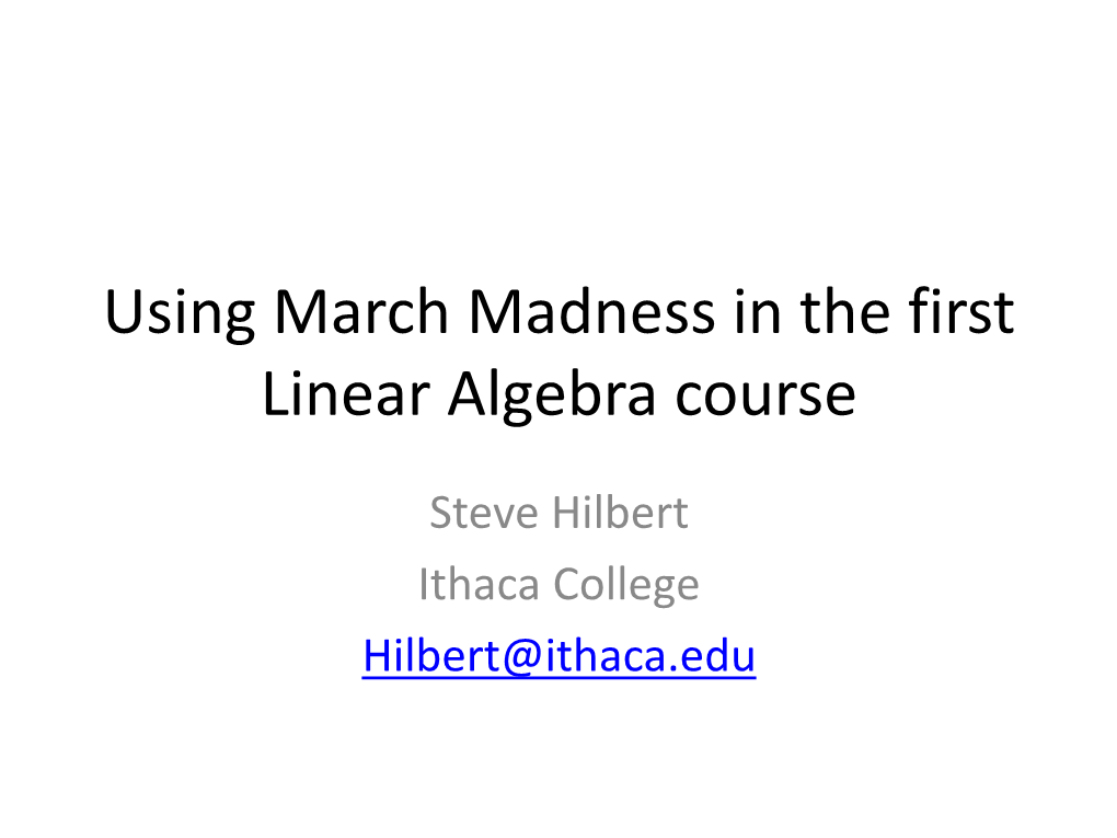 Using March Madness in the First Linear Algebra Course