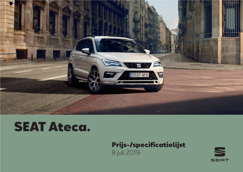 SEAT Ateca. Prijs-/Specificatielijst 8 Juli 2019 UITVOERING