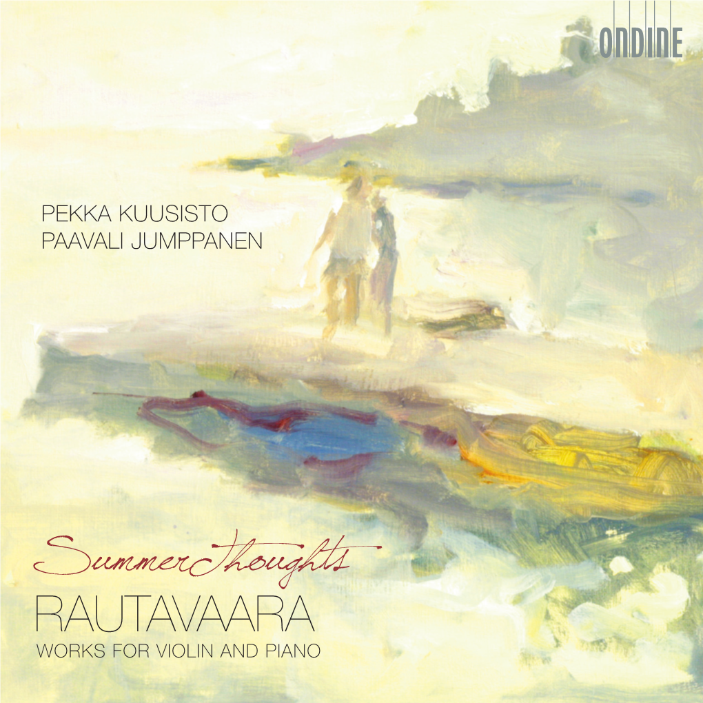 Summerthoughts RAUTAVAARA Works for Violin and Piano 1 Einojuhani Rautavaara (*1928)