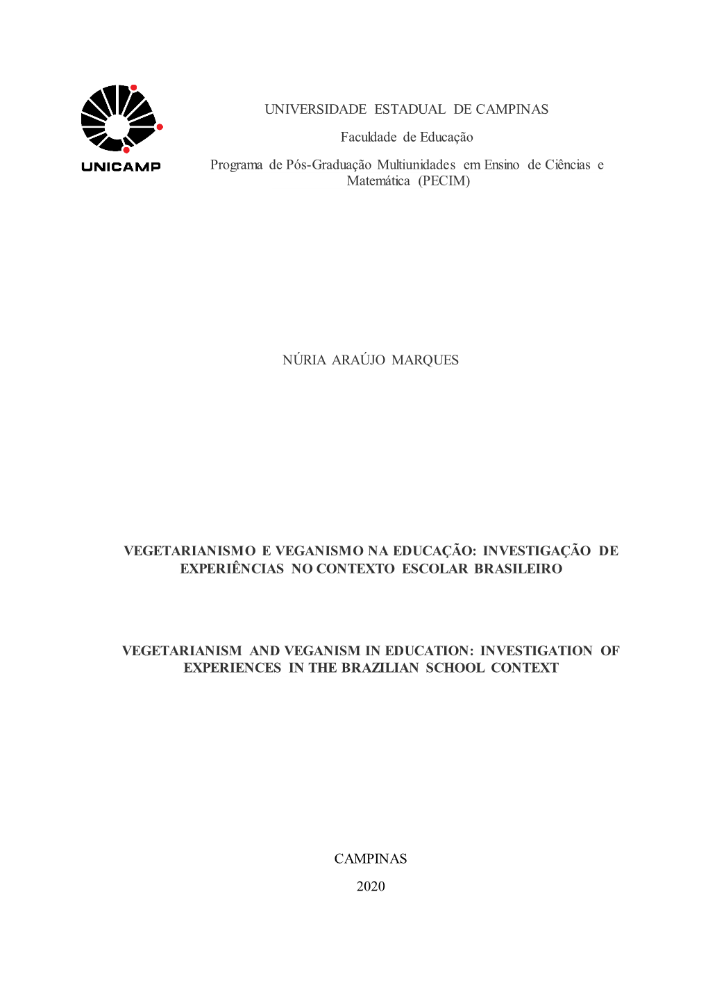 UNIVERSIDADE ESTADUAL DE CAMPINAS Faculdade De Educação Programa De Pós-Graduação Multiunidades Em Ensino De Ciências E Matemática (PECIM)