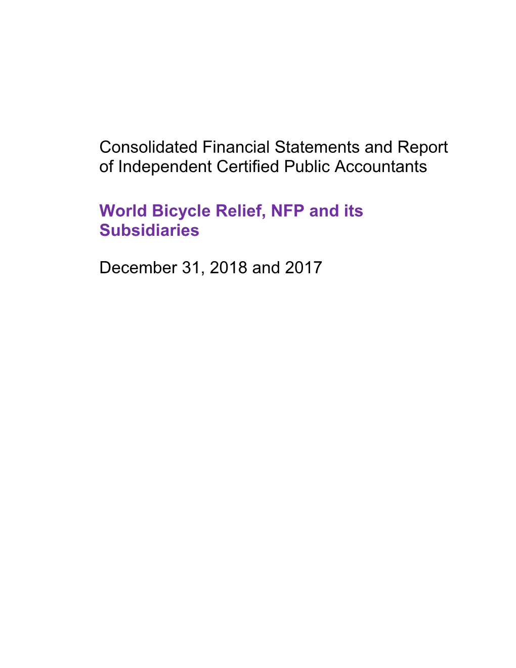 Consolidated Financial Statements and Report of Independent Certified Public Accountants World Bicycle Relief, NFP and Its Subsi