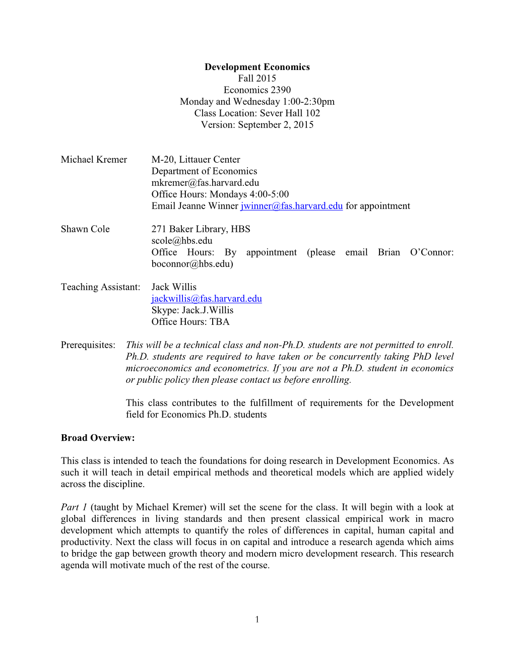 Development Economics Fall 2015 Economics 2390 Monday and Wednesday 1:00-2:30Pm Class Location: Sever Hall 102 Version: September 2, 2015