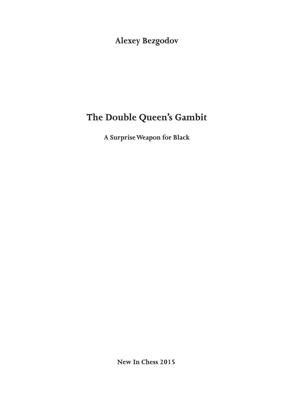 The Double Queen's Gambit