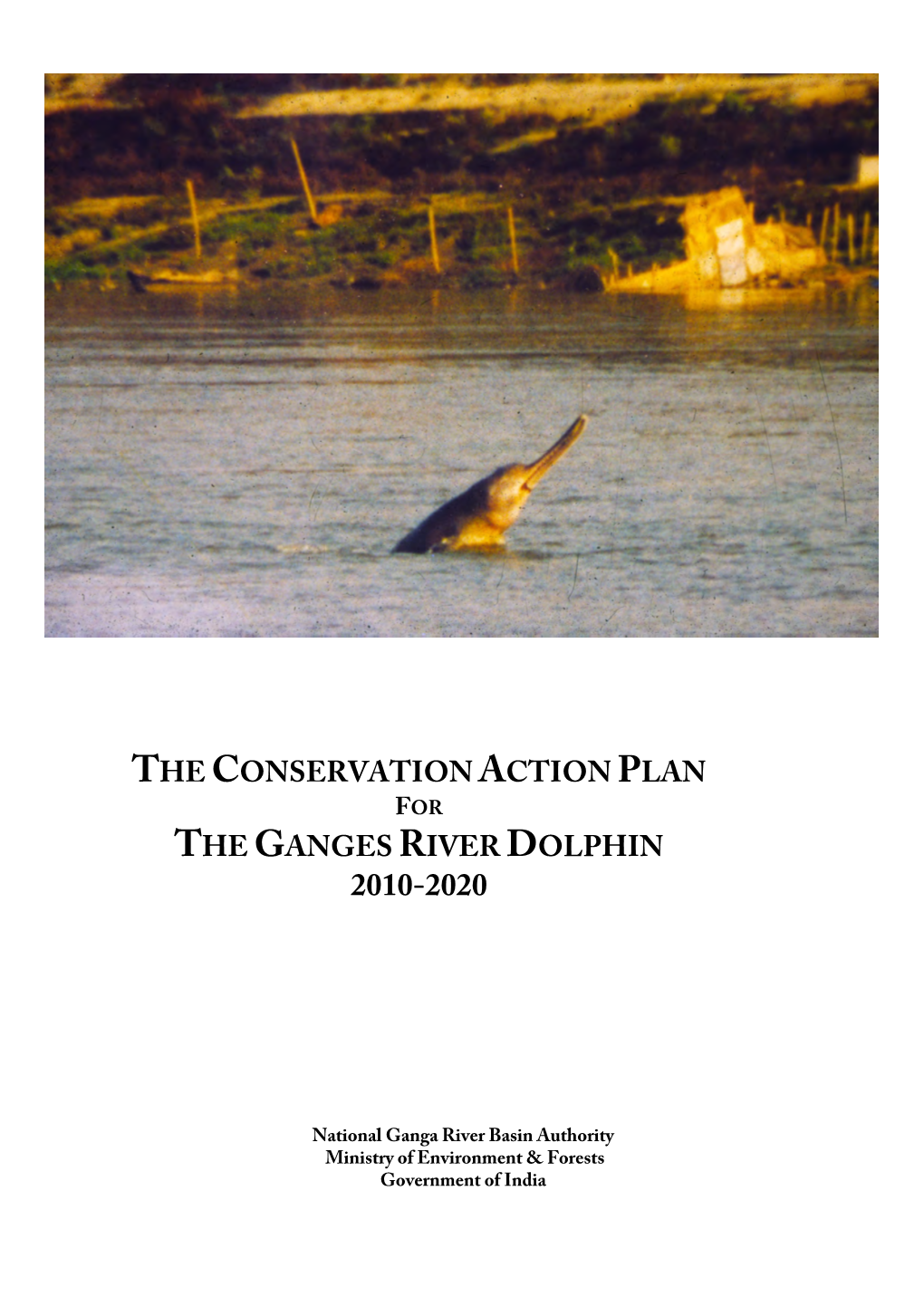 The Conservation Action Plan the Ganges River Dolphin