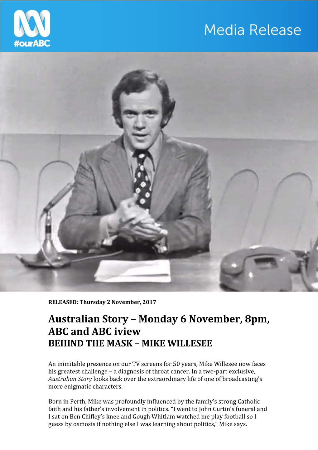 Australian Story – Monday 6 November, 8Pm, ABC and ABC Iview BEHIND the MASK – MIKE WILLESEE