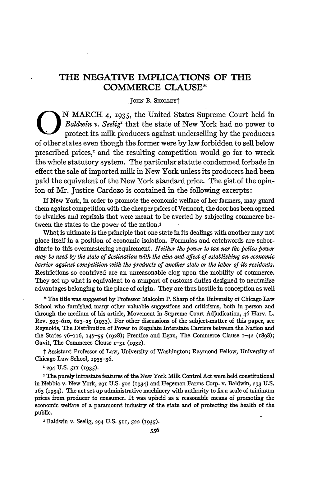 THE NEGATIVE IMPLICATIONS of the COMMERCE CLAUSE* Jom B