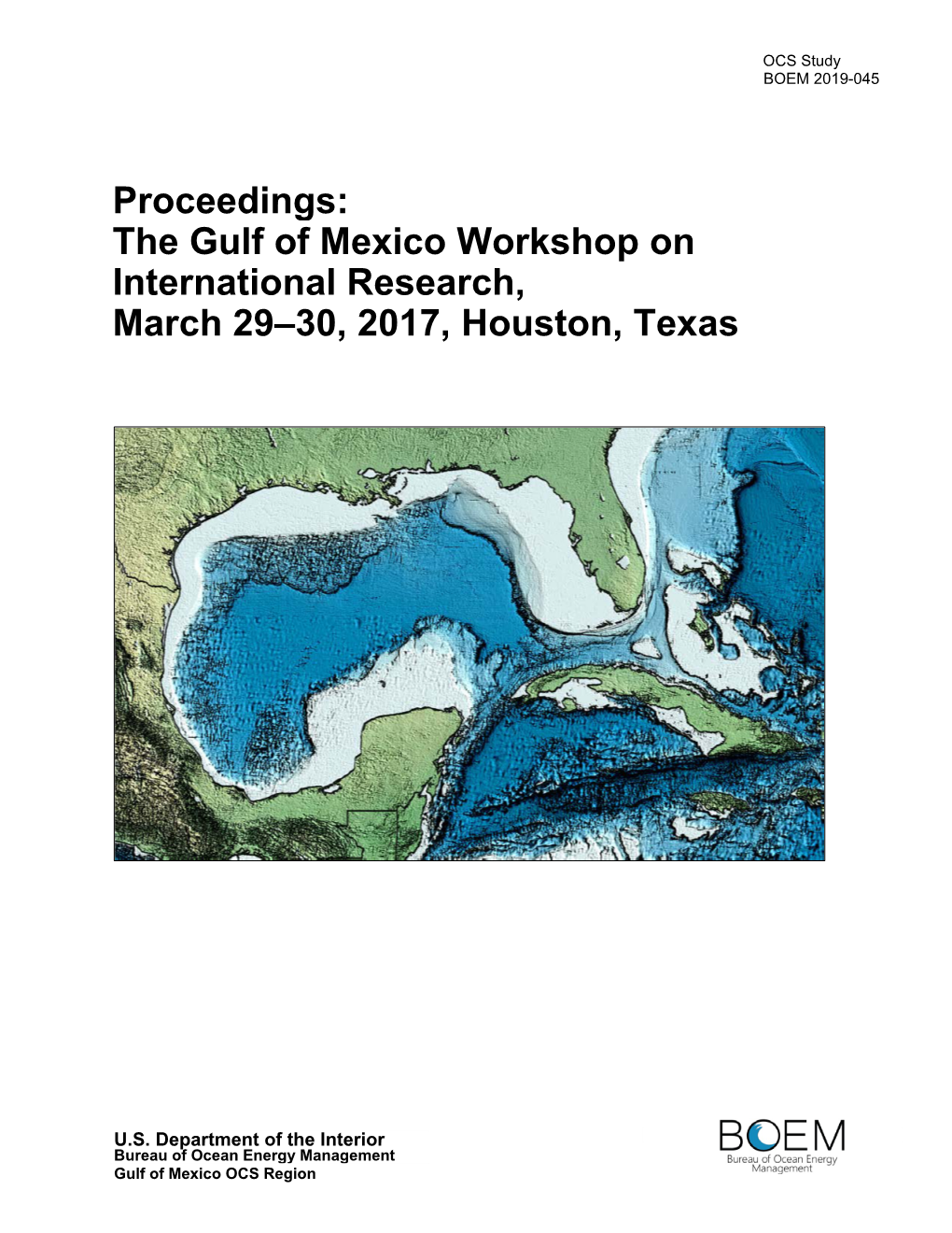 The Gulf of Mexico Workshop on International Research, March 29–30, 2017, Houston, Texas