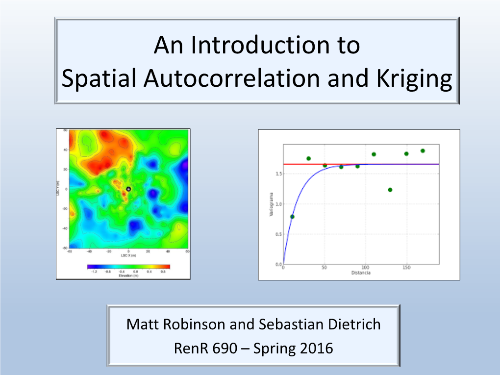 An Introduction to Spatial Autocorrelation and Kriging