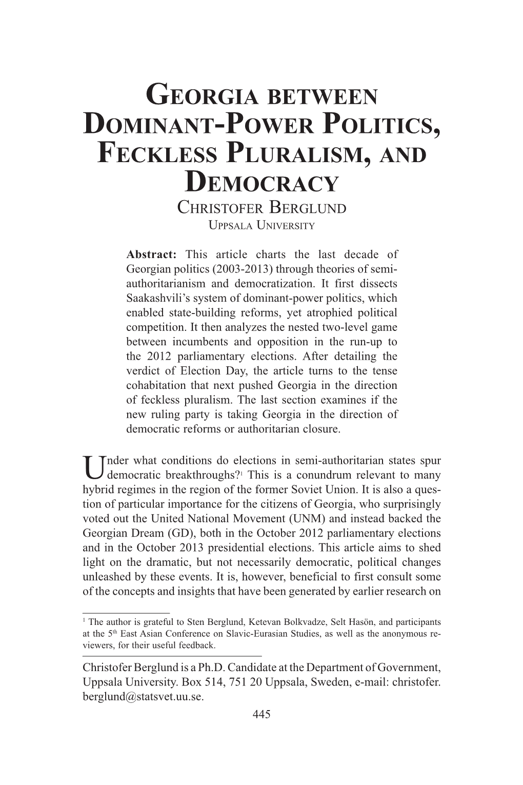 Georgia Between Dominant-Power Politics, Feckless Pluralism, and Democracy Christofer Berglund Uppsala University