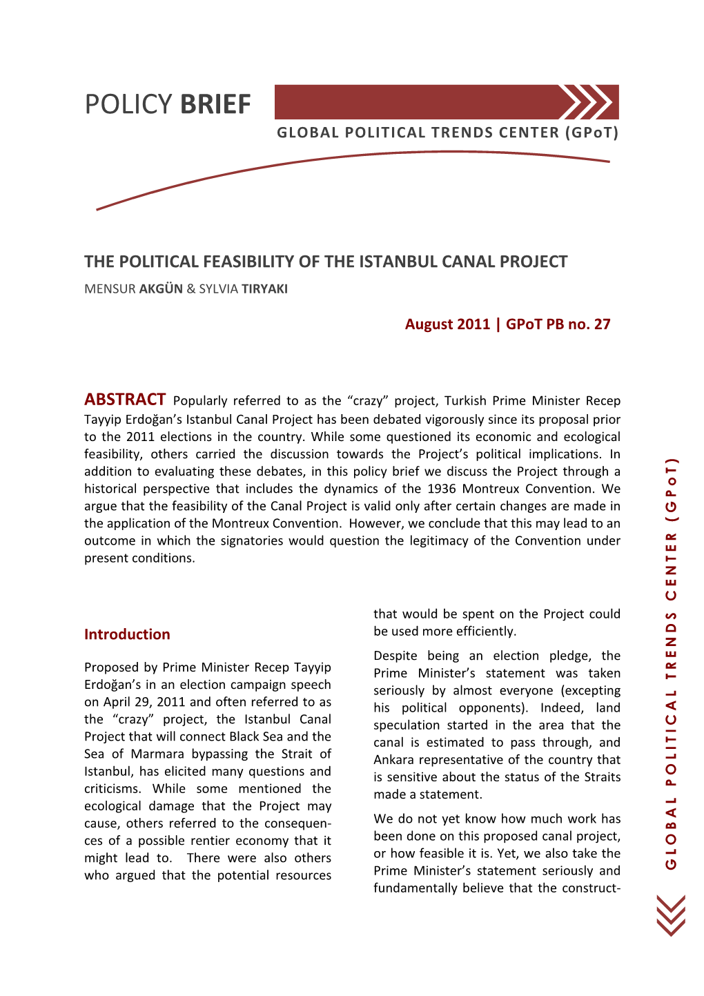 The Political Feasibility of the Istanbul Canal Project Mensur Akgün & Sylvia Tiryaki