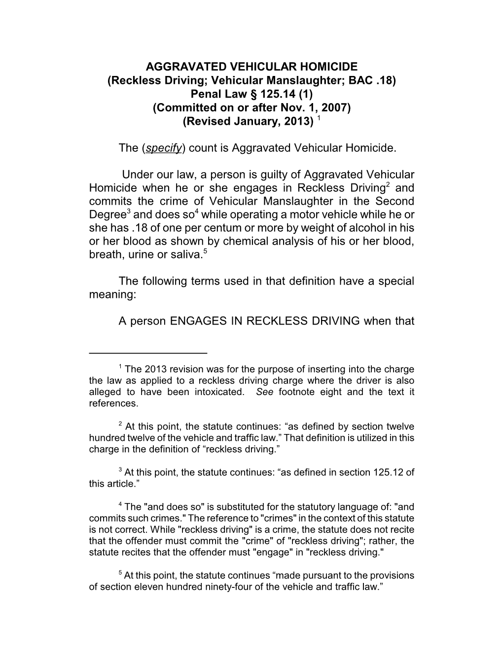 AGGRAVATED VEHICULAR HOMICIDE (Reckless Driving; Vehicular Manslaughter; BAC .18) Penal Law § 125.14 (1) (Committed on Or After Nov