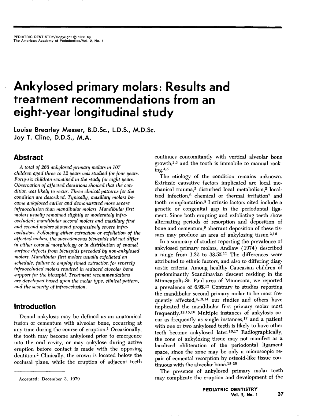 Ankylosed Primary Molars, Andlaw (1974) Described Surface Defects from Bicuspids Preceded by Non-Ankylosed 11 Molars