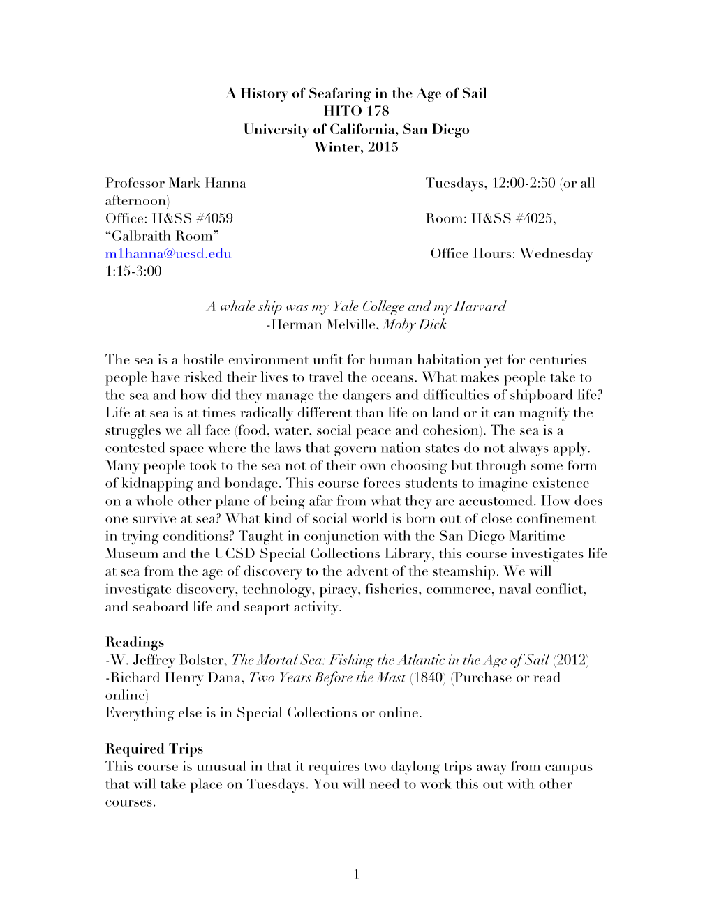 1 a History of Seafaring in the Age of Sail HITO 178 University of California, San Diego Winter, 2015 Professor Mark Hanna Tues