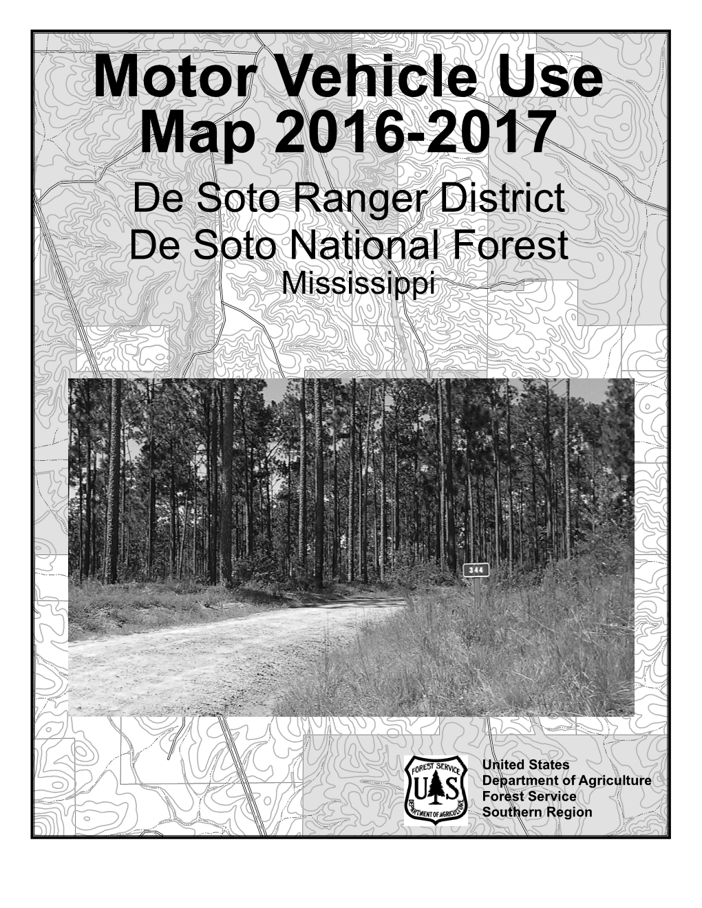 Motor Vehicle Use Map 2016-2017 De Soto Ranger District De Soto National Forest Mississippi