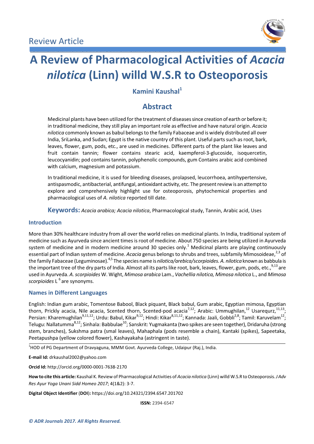 A Review of Pharmacological Activities of Acacia Nilotica (Linn) Willd W.S.R to Osteoporosis Kamini Kaushal 1 Abstract