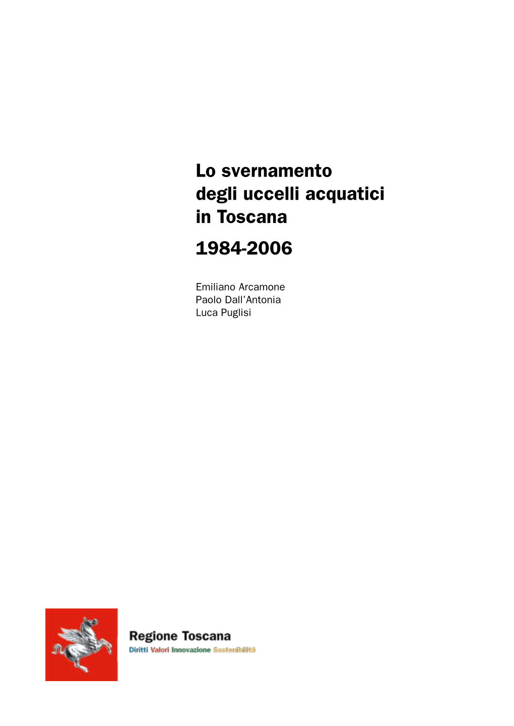 Lo Svernamento Degli Uccelli Acquatici in Toscana 1984-2006