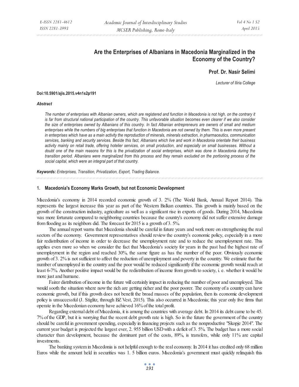 Are the Enterprises of Albanians in Macedonia Marginalized in the Economy of the Country?