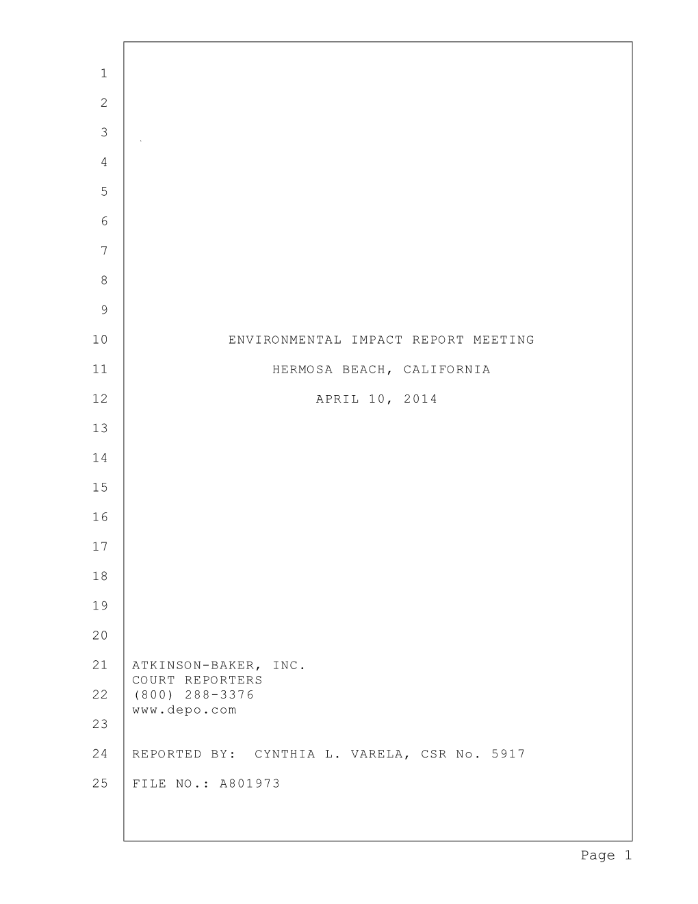 Page 1 1 ENVIRONMENTAL IMPACT REPORT MEETING Taken At