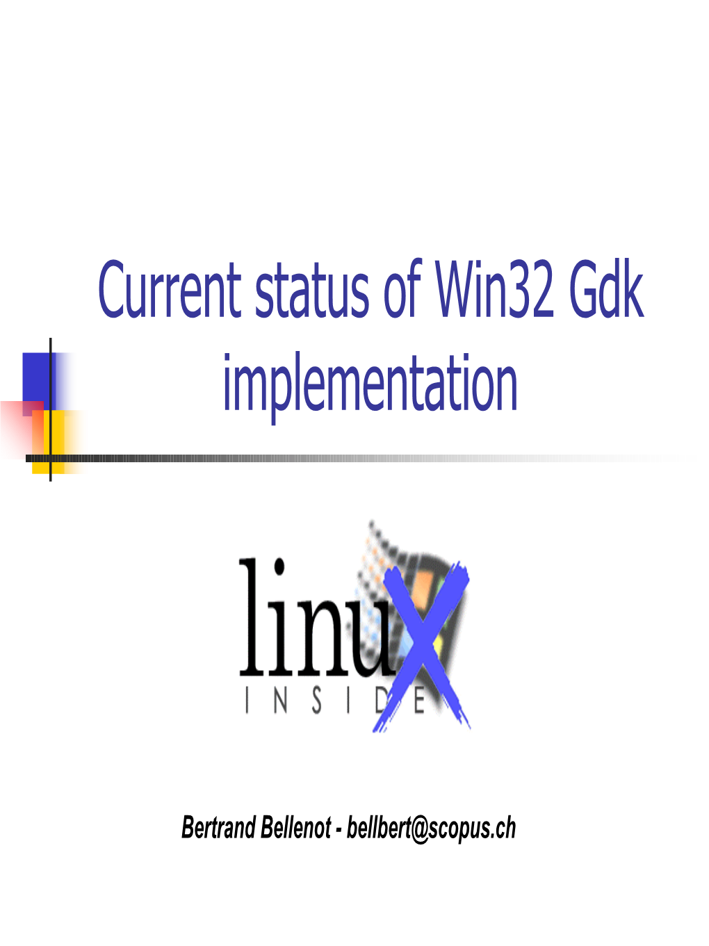 Current Status of Win32 Gdk Implementation