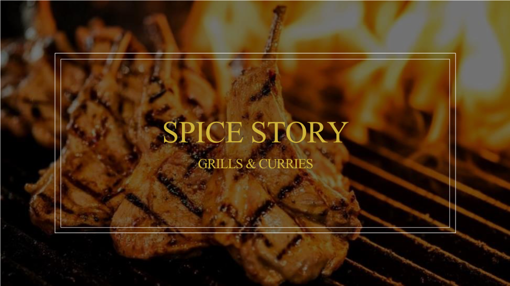 Spice Story Grills & Curries Progressive Indian Cuisine