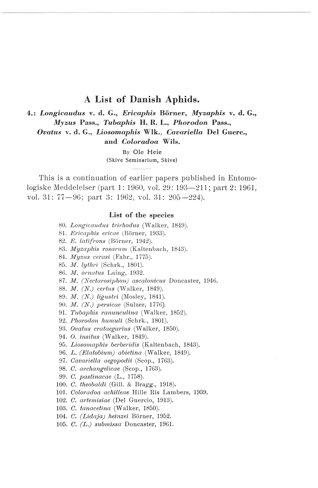 A List of Danish Aphids. 4.: Longicaudus V