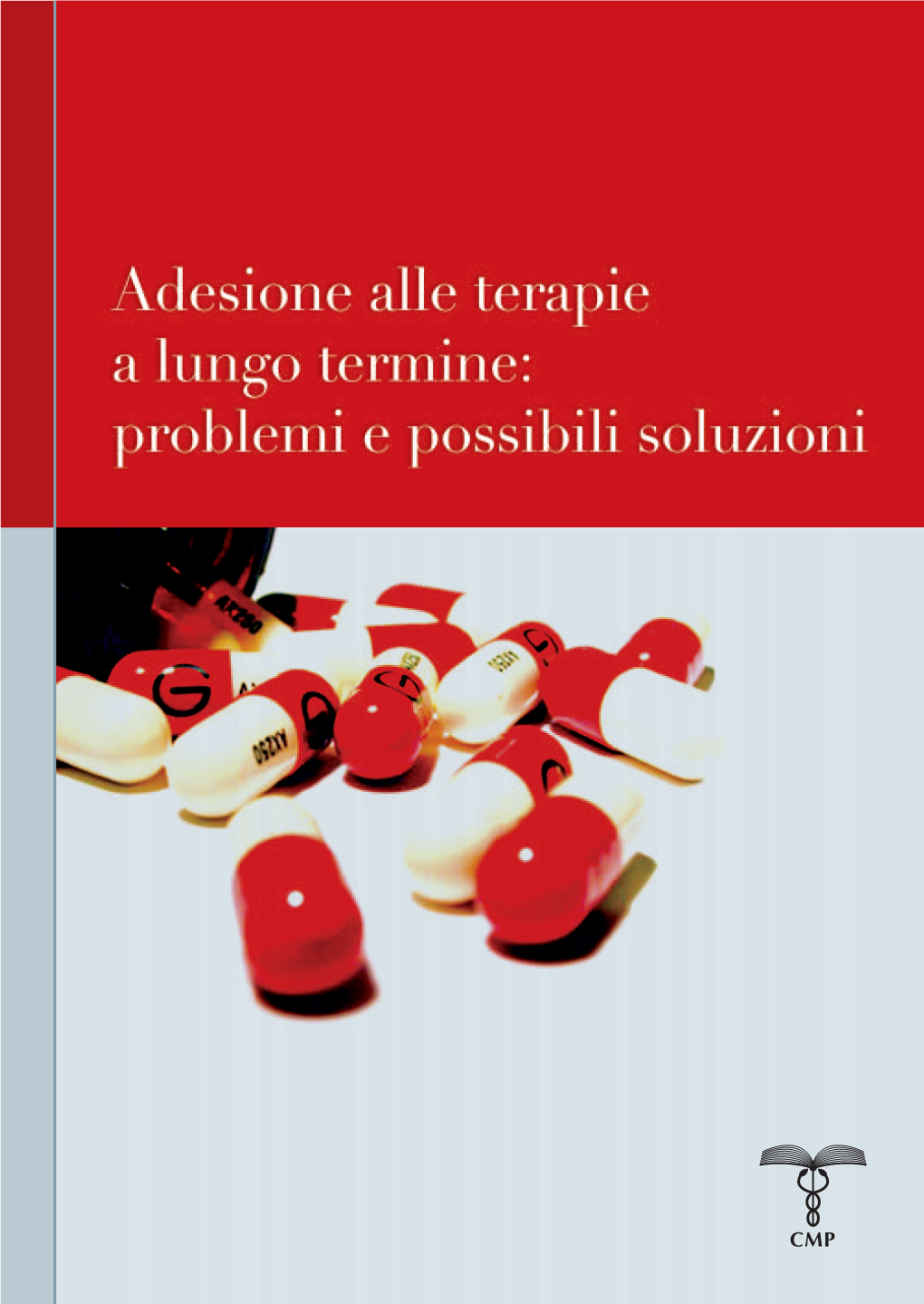 ADESIONE ALLE TERAPIE a LUNGO TERMINE Problemi E Possibili Soluzioni