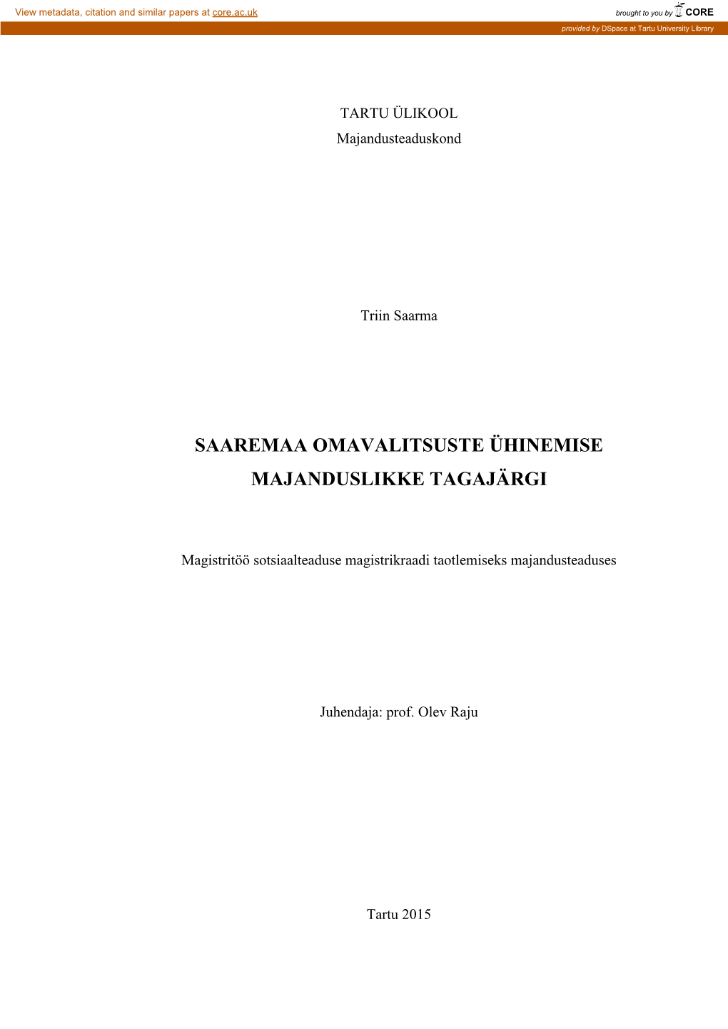 Haldusterritoriaalse Reformi Mõiste Selgitamiseks on Sulev Mäeltsemees Koostanud Maatriksi (Vt Tabel 1)