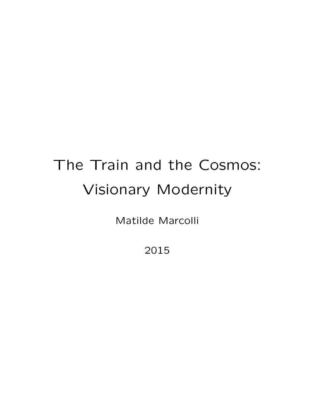 The Train and the Cosmos: Visionary Modernity