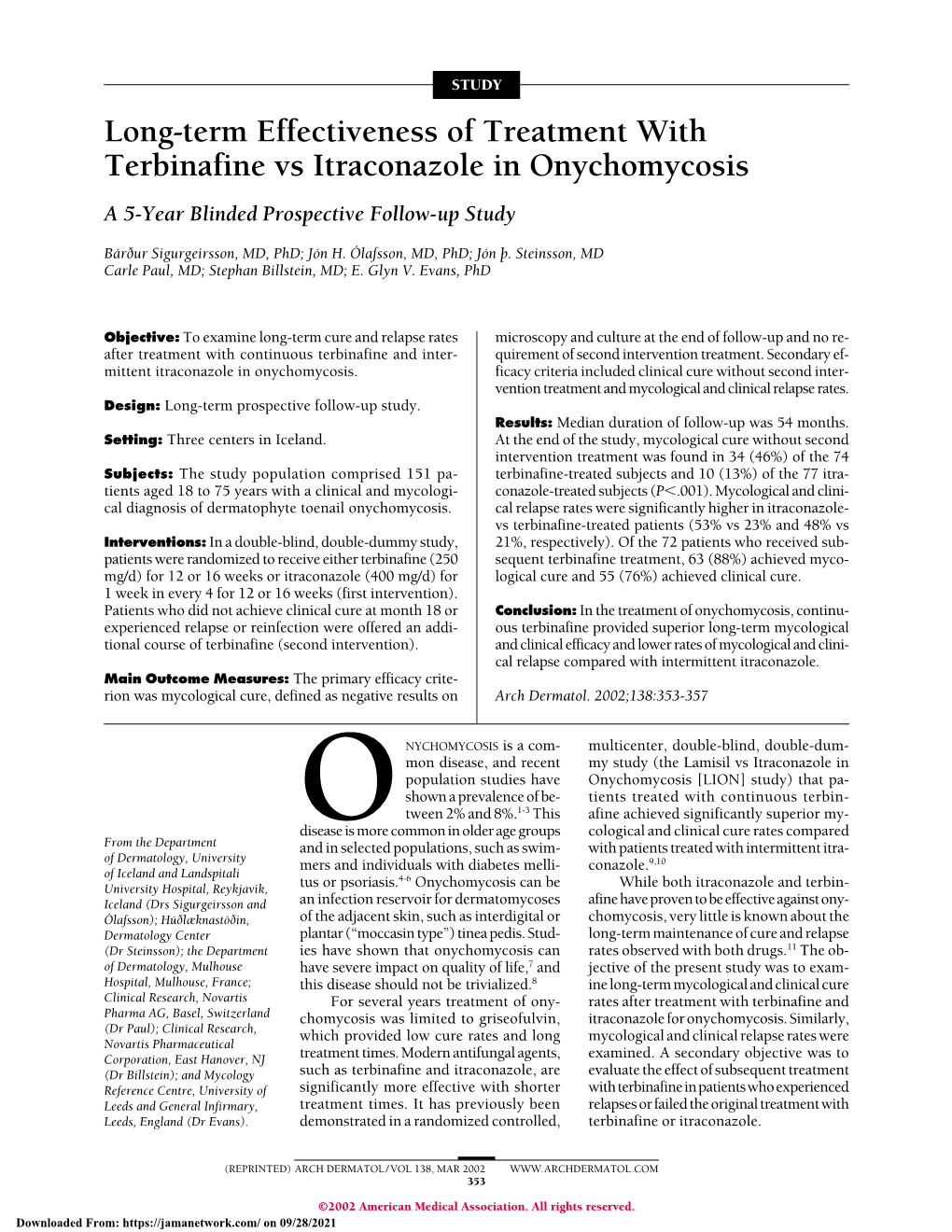 Long-Term Effectiveness of Treatment with Terbinafine Vs Itraconazole in Onychomycosis a 5-Year Blinded Prospective Follow-Up Study