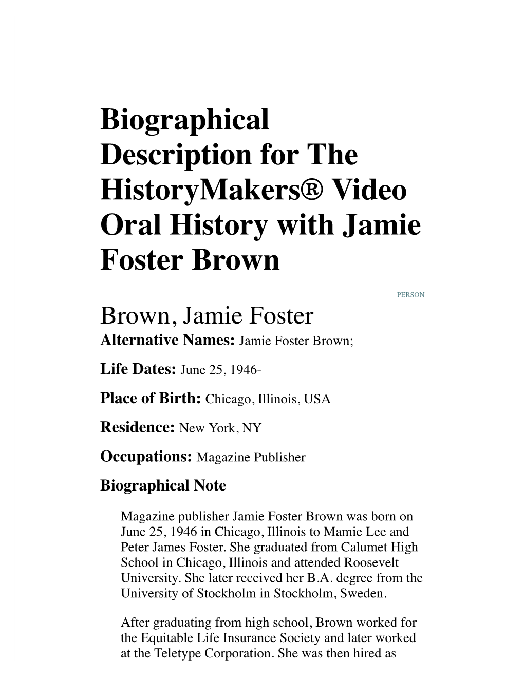 Biographical Description for the Historymakers® Video Oral History with Jamie Foster Brown