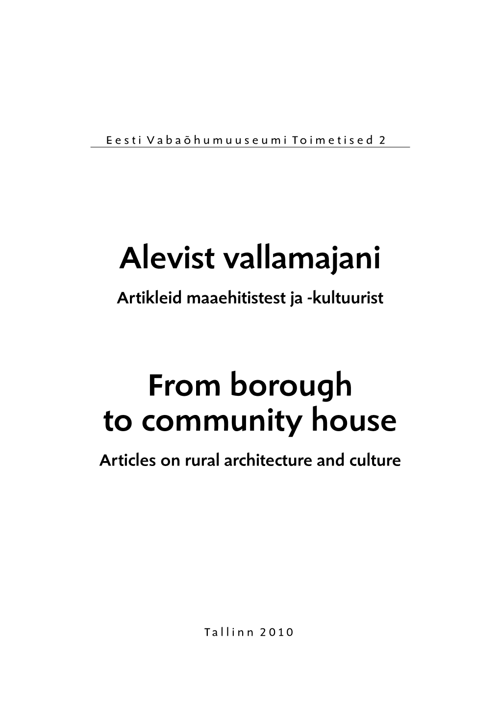 Alevist Vallamajani from Borough to Community House