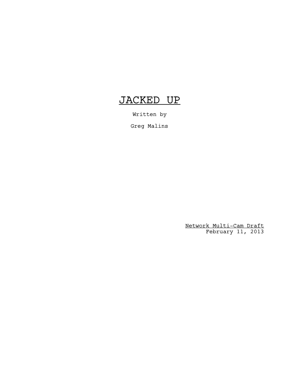 JACKED up Written by Greg Malins