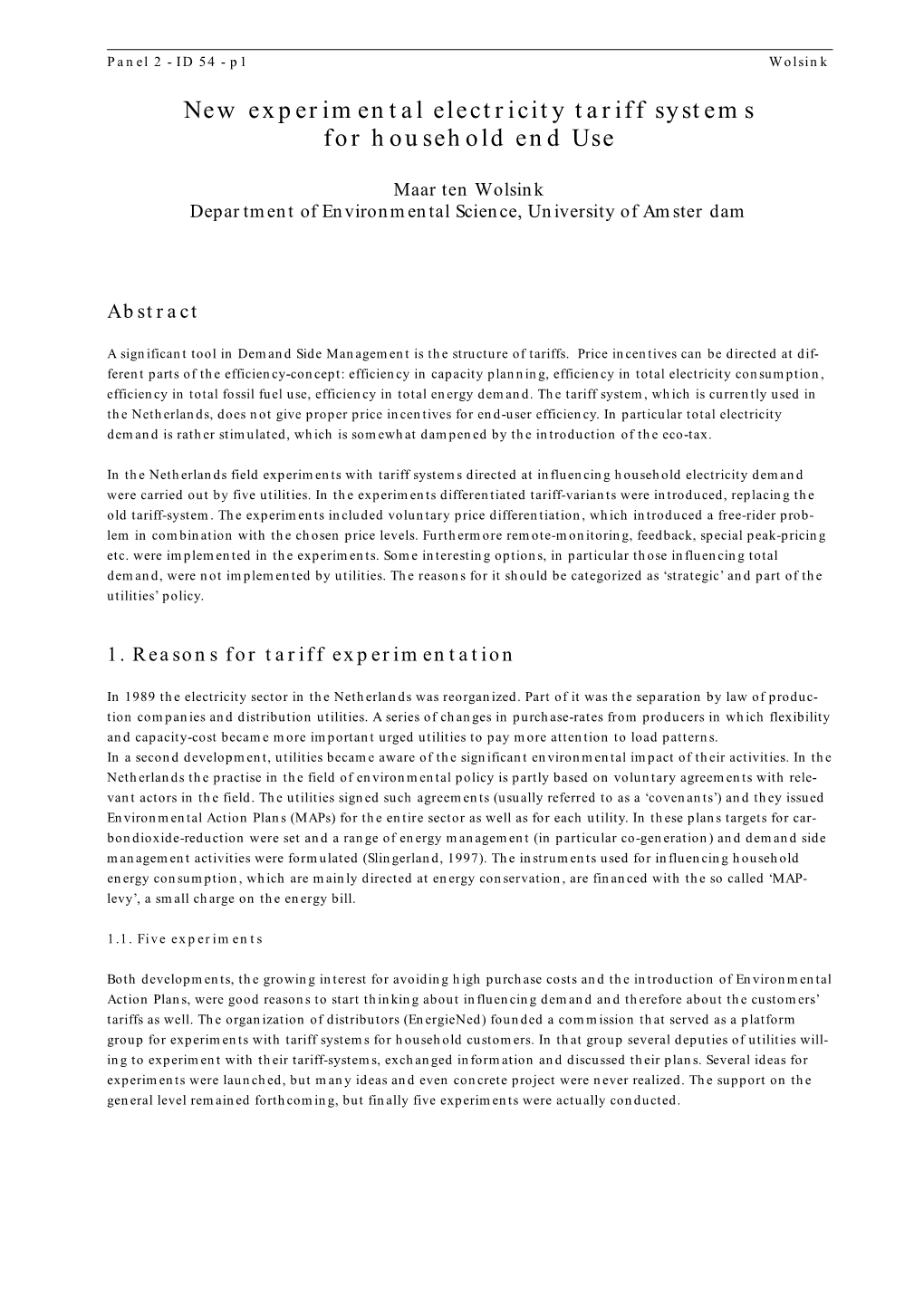 New Experimental Electricity Tariff Systems for Household End Use