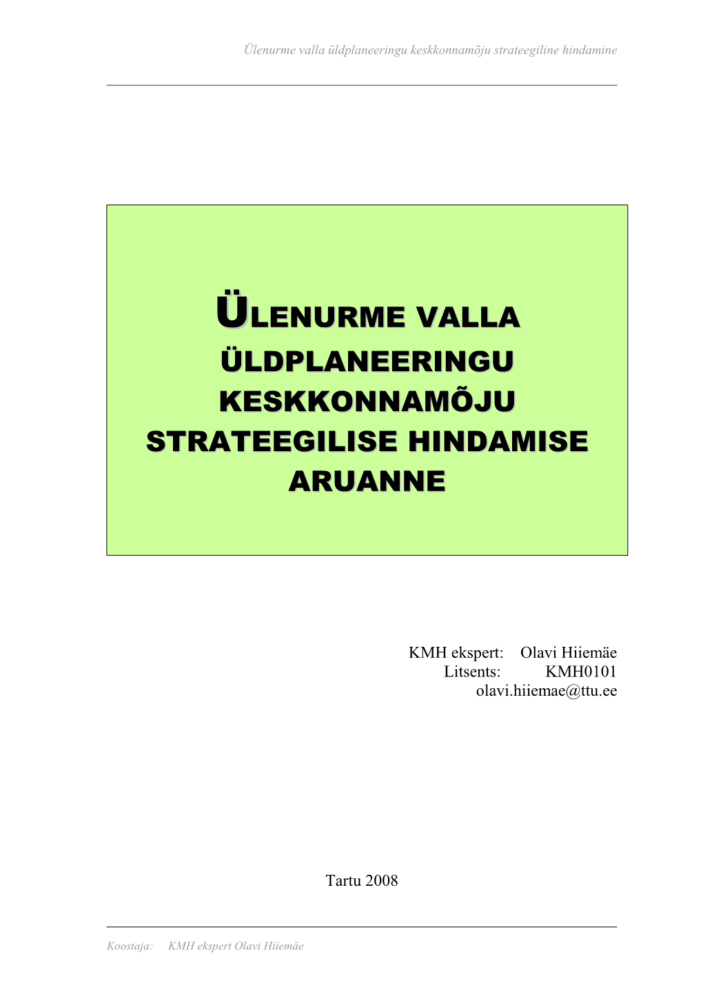 Ülenurme Valla Üldplaneeringu Keskkonnamõju Strateegiline Hindamine