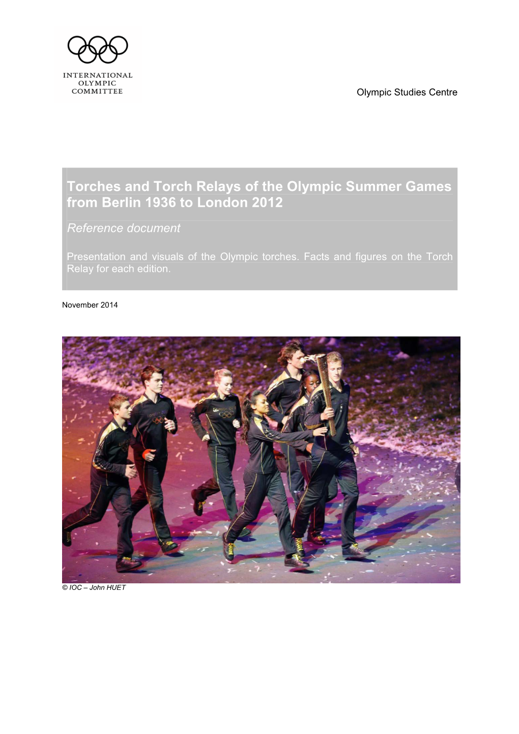 Torches and Torch Relays of the Olympic Summer Games from Berlin 1936 to London 2012 Reference Document