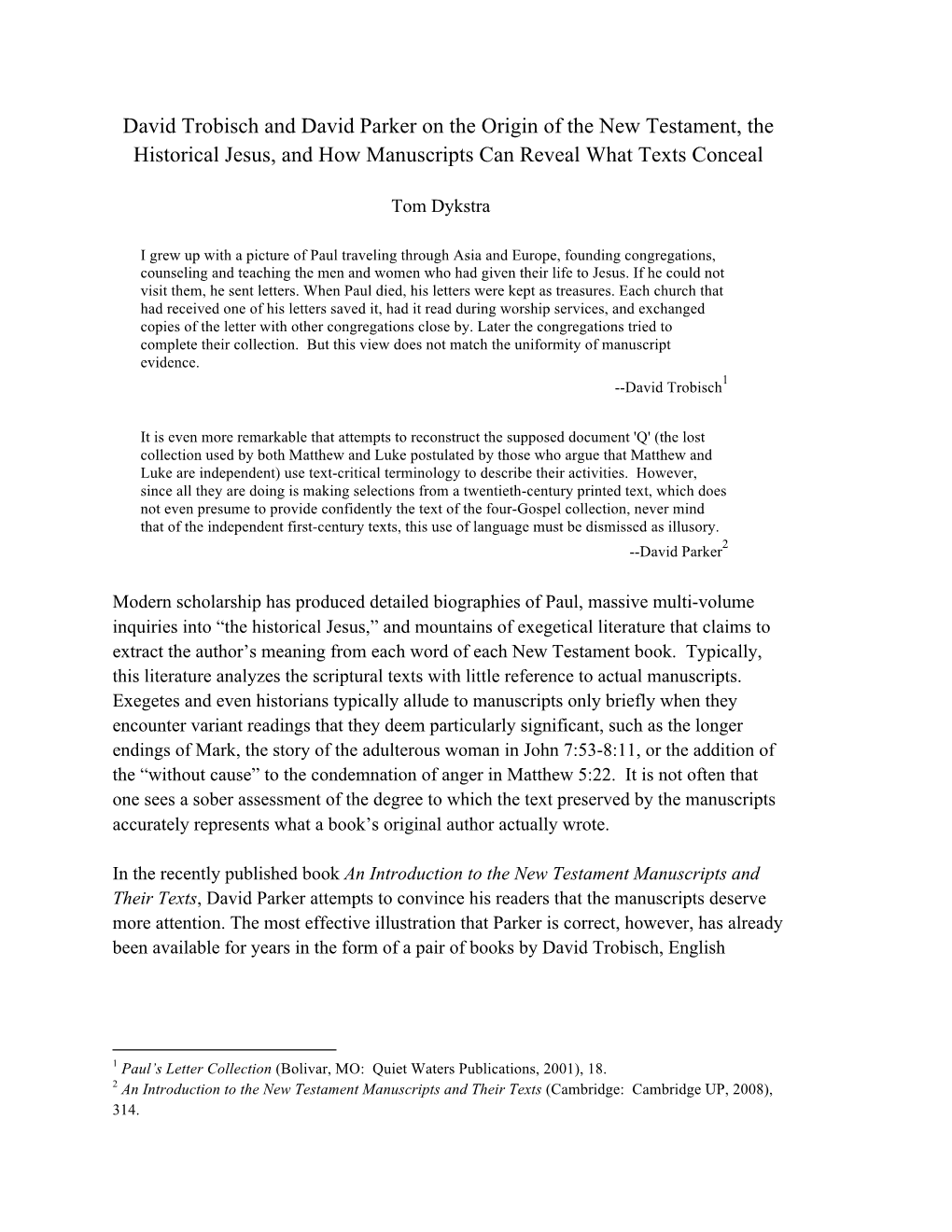 David Trobisch and David Parker on the Origin of the New Testament, the Historical Jesus, and How Manuscripts Can Reveal What Texts Conceal