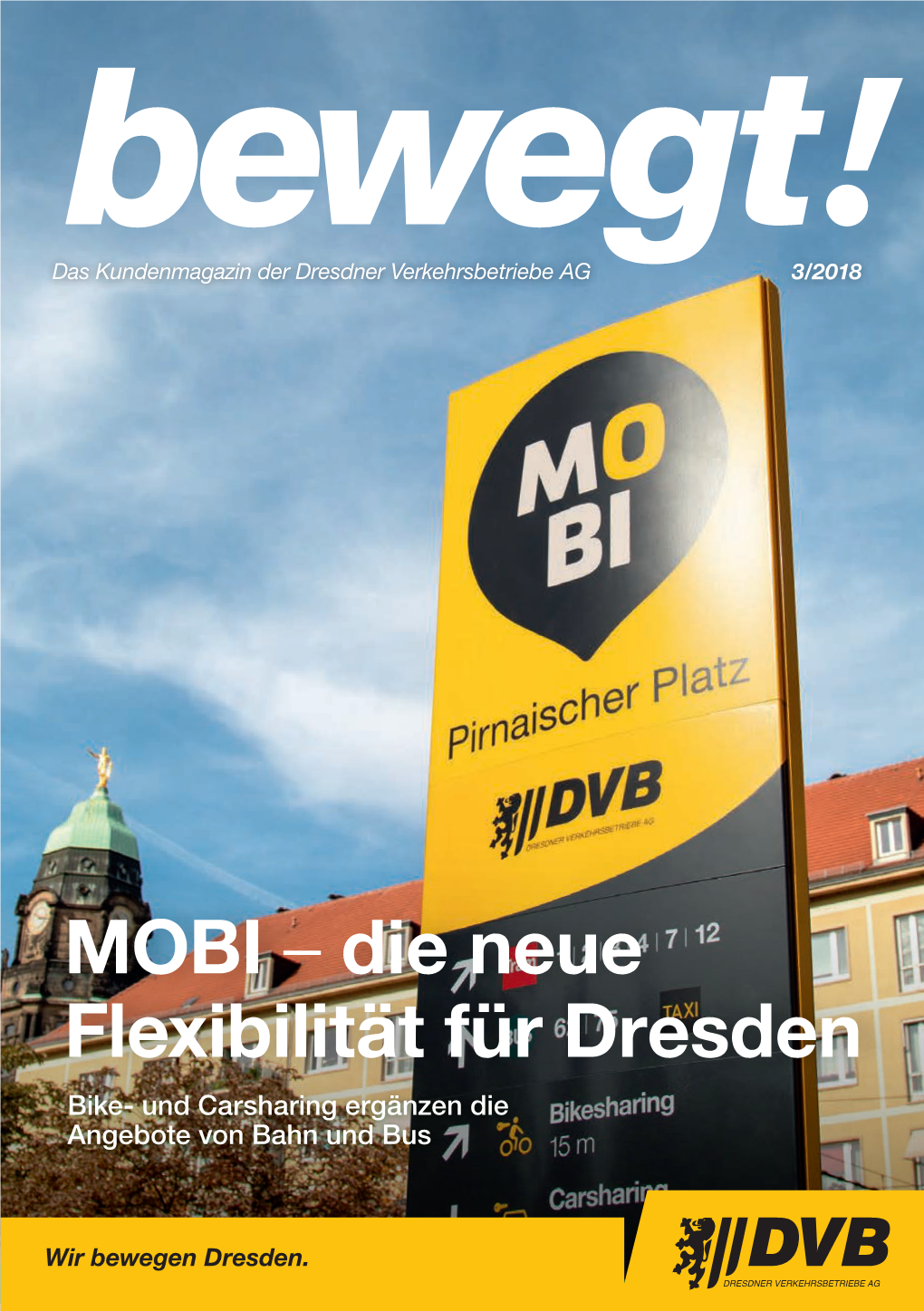 MOBI – Die Neue Flexibilität Für Dresden Bike- Und Carsharing Ergänzen Die Angebote Von Bahn Und Bus VIELFALT ERLEBEN