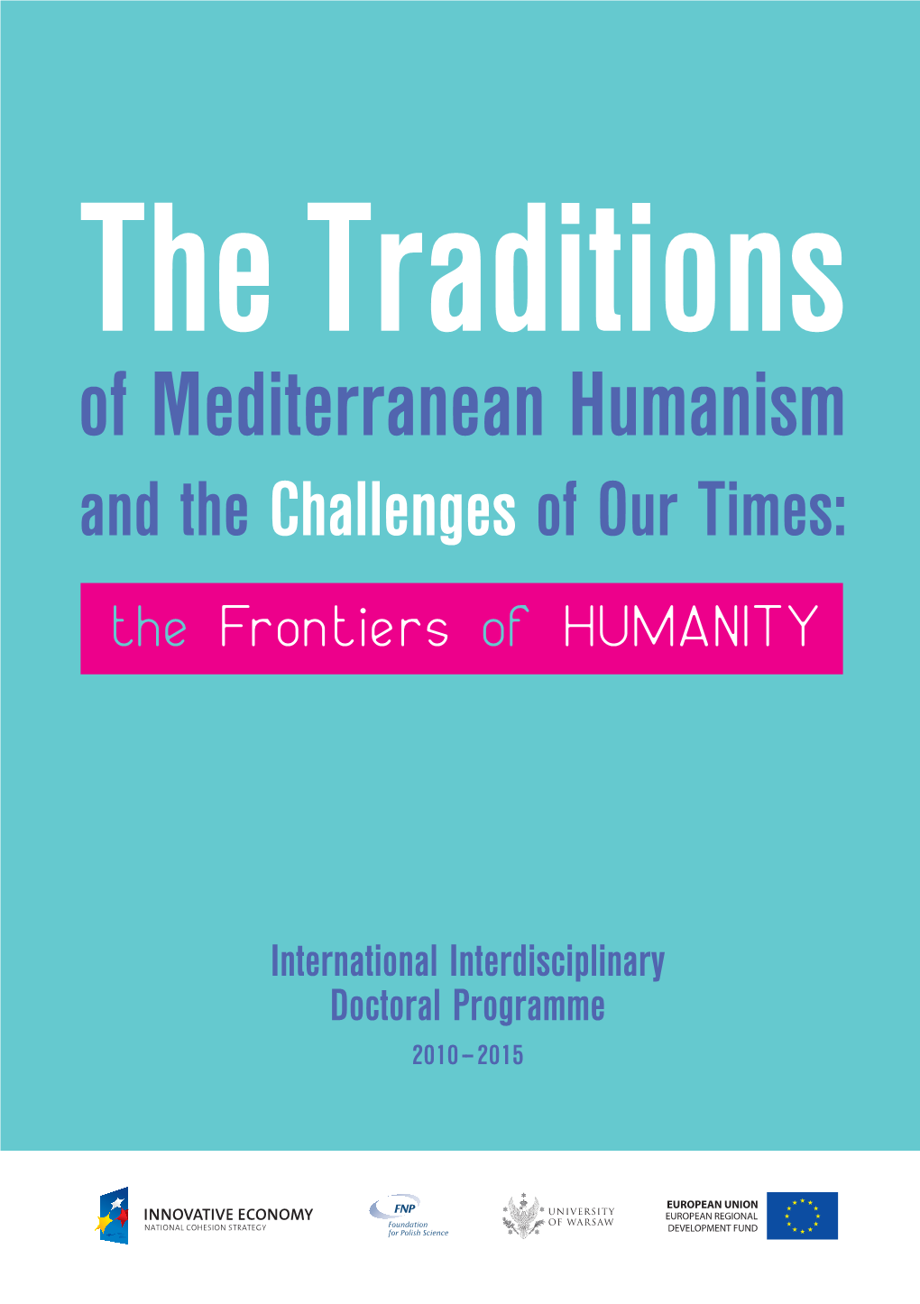 The Traditions of Mediterranean Humanism and the Challenges of Our Times