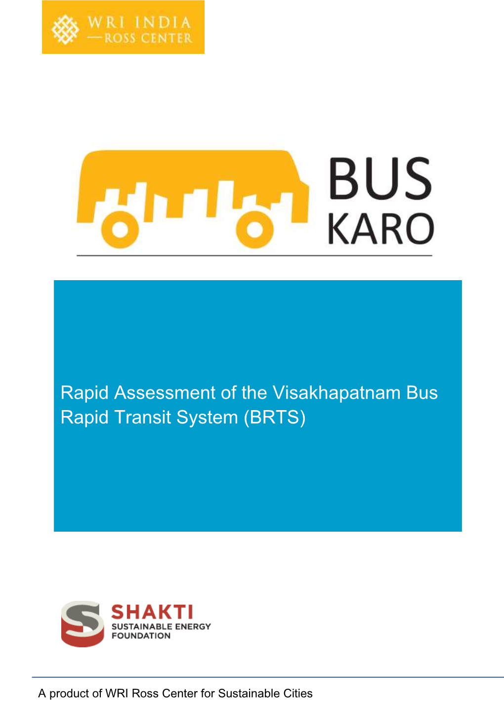 Rapid Assessment of the Visakhapatnam Bus Rapid Transit System (BRTS)