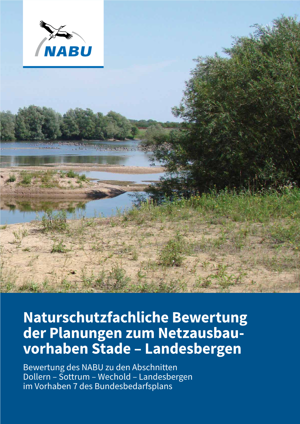 Vorhaben Stade – Landesbergen Bewertung Des NABU Zu Den Abschnitten Dollern – Sottrum – Wechold – Landesbergen Im Vorhaben 7 Des Bundesbedarfsplans