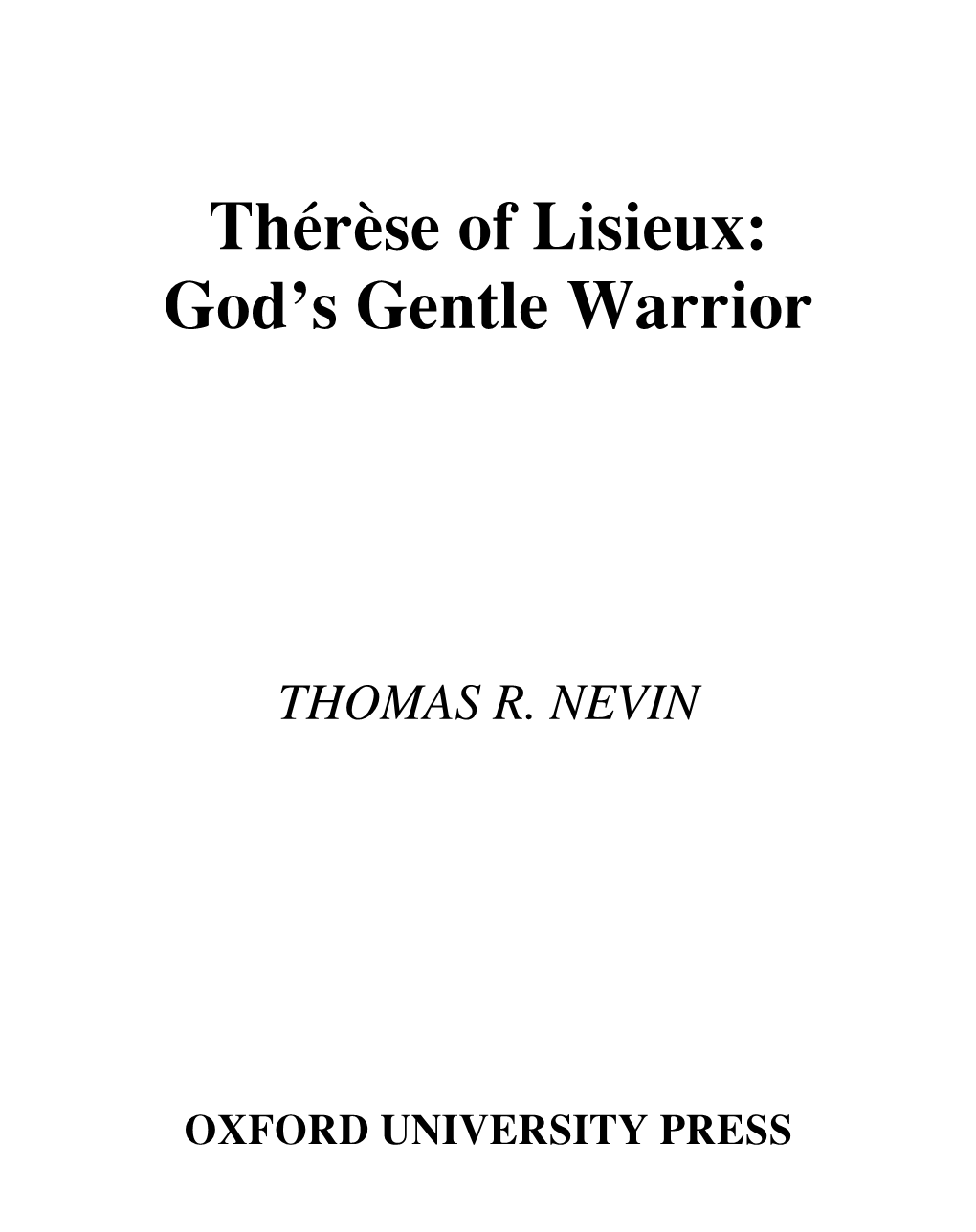 Thérèse of Lisieux: God's Gentle Warrior