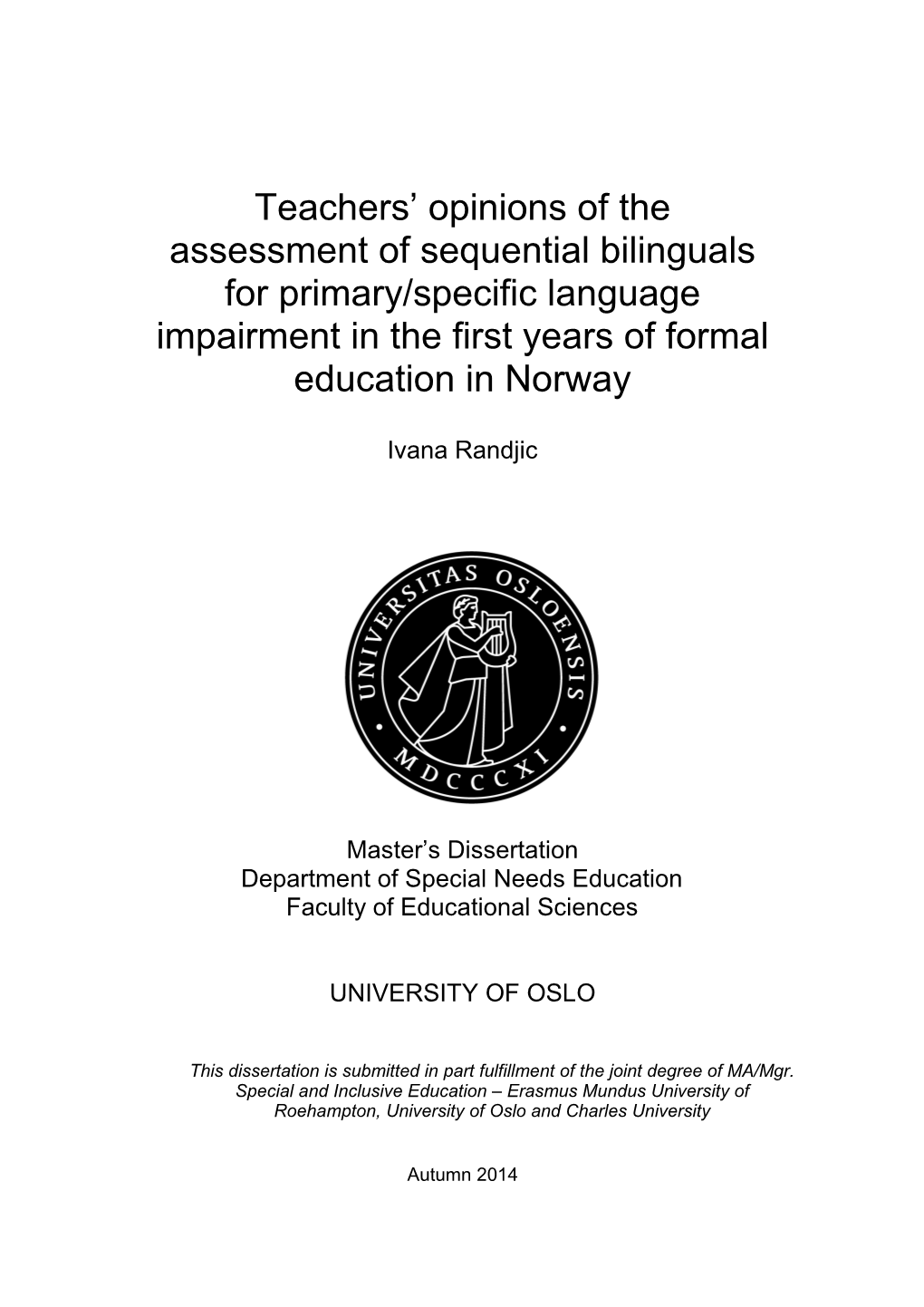 Teachers' Opinions of the Assessment of Sequential Bilinguals for Primary