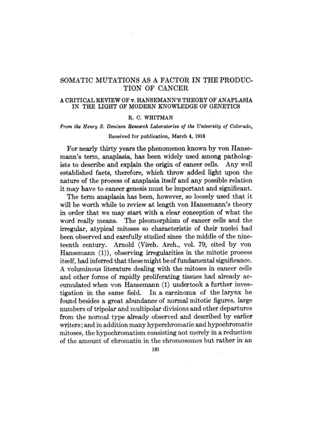 SOMATIC MUTATIONS AS a FACTOR in the PRODUC- TION of CANCER for Nearly Thirty Years the Phenomenon Known by Von Hanse- Mann's