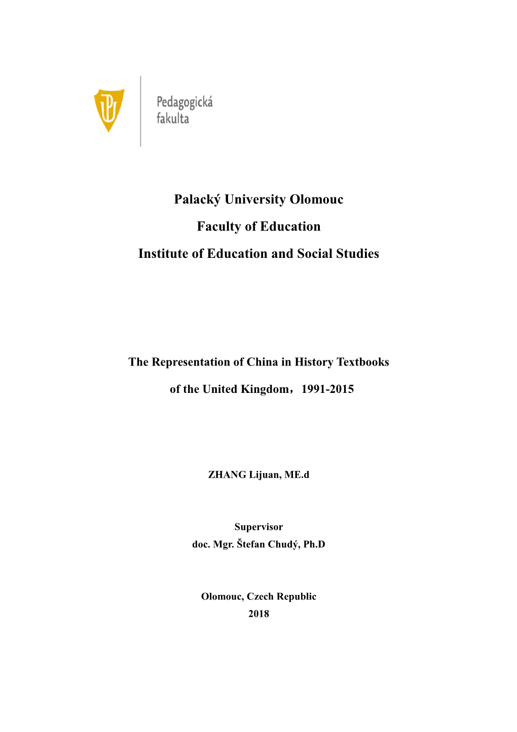 Palacký University Olomouc Faculty of Education Institute of Education and Social Studies