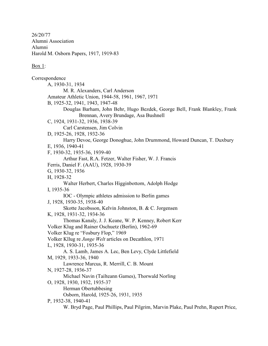 26/20/77 Alumni Association Alumni Harold M. Osborn Papers, 1917, 1919-83